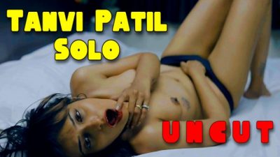 Tanvi Patil Solo 2024 Uncut Hindi Web Seriess