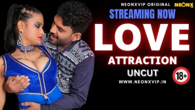 Love Attrection 2024 Hindi Uncut Hot Web Series – Neonx