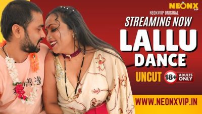 Lallu Dance 2024 Hindi Uncut Web Series – Neonx
