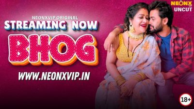 Bhog 2025 Hindi Uncut Web Series – Neonx