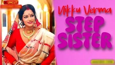 Step Sister 2025 Hindi Uncut Web Series – Nikku Verma