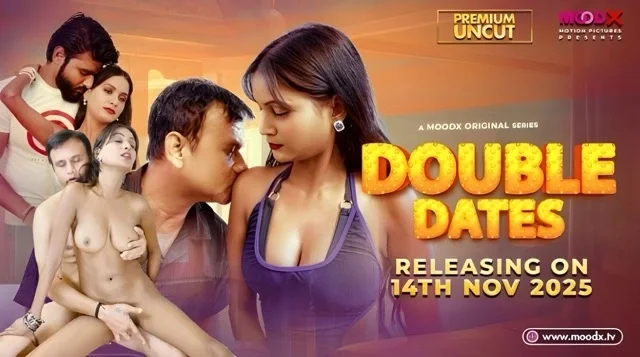 Double Date 2025 Hindi Uncut Hot Web Series – Moodx