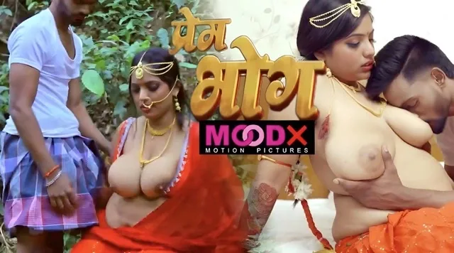 Prem Bhog 2025 Uncut Hindi Web Series – Moodx