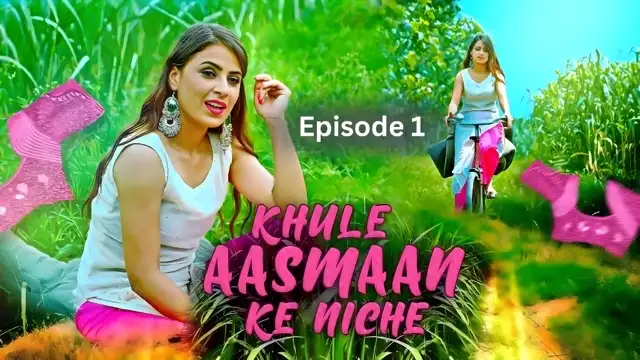Khule Aasman Ke Niche E1 Hot Hindi Web Series