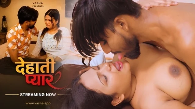 Dehati Pyar Uncut Hindi Web Series – Vasna