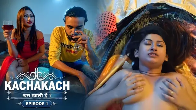 Kaccha Kach E1 Hot Hindi Web Series